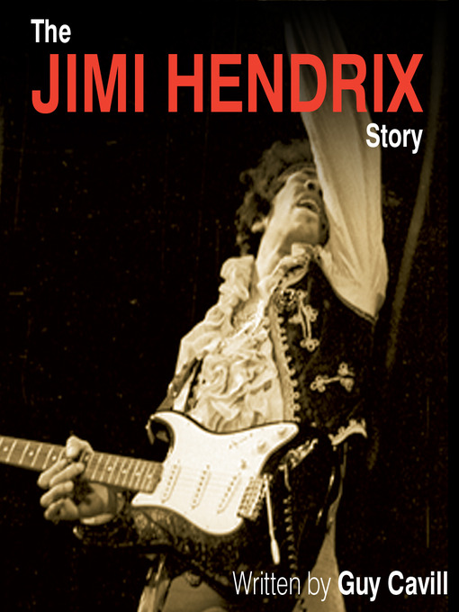 Title details for The Jimi Hendrix Story by Guy Cavill - Available